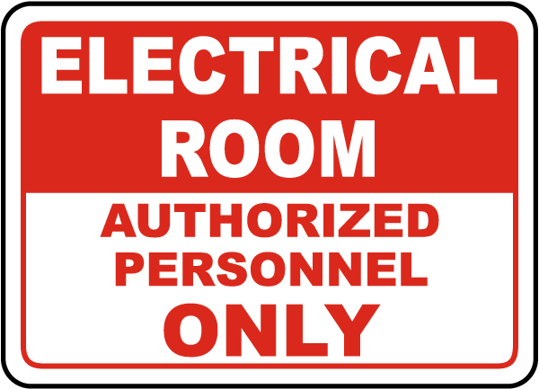 Electrical Room Authorized Only Sign: click to enlarge